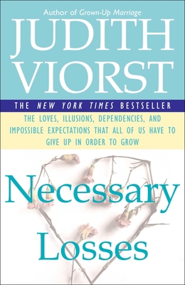 Necessary Losses: The Loves Illusions Dependenc... B0049O9Z36 Book Cover