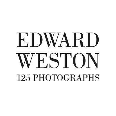Edward Weston: One Hundred Twenty-five Photographs 1934429309 Book Cover