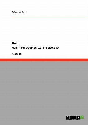Heidi: Heidi kann brauchen, was es gelernt hat [German] 3640231090 Book Cover