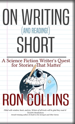 On Reading (and Writing!) Short: A Science Fict... 1946176605 Book Cover