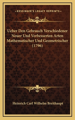 Ueber Den Gebrauch Verschiedener Neuer Und Verb... [German] 116634455X Book Cover
