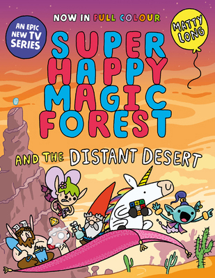 Super Happy Magic Forest and the Distant Desert... 1382054564 Book Cover