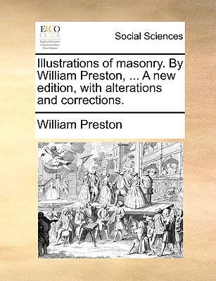 Illustrations of Masonry. by William Preston, .... 117057176X Book Cover