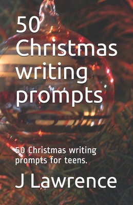 50 Christmas writing prompts: 50 Christmas writ... 1693744414 Book Cover