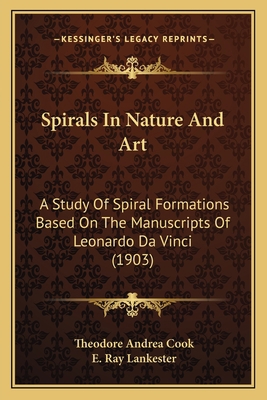 Spirals In Nature And Art: A Study Of Spiral Fo... 1165484153 Book Cover