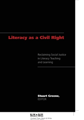 Literacy as a Civil Right: Reclaiming Social Ju... 0820488682 Book Cover