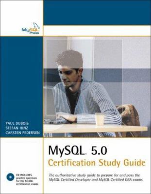 MySQL 5.0 Certification Study Guide [With] CDROM 0672328127 Book Cover