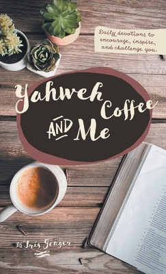 Yahweh Coffee and Me 1664268332 Book Cover