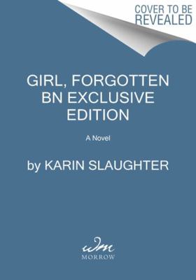 Girl, Forgotten by Karin Slaughter - Barnes & N... 0063286947 Book Cover