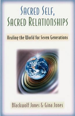 Sacred Self, Sacred Relationships: Healing the ... 156838789X Book Cover