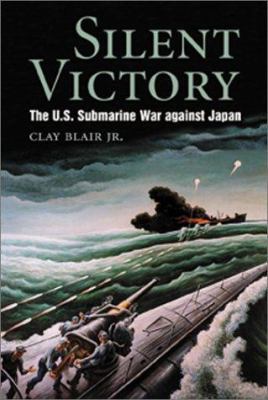 Silent Victory: The U.S. Submarine War Against ... B001K92KYE Book Cover