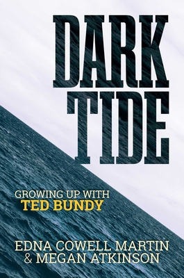 Dark Tide: Growing Up with Ted Bundy B0CTYHCX6T Book Cover