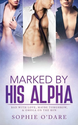 Marked by His Alpha: Books 1-3 B0CYXN113H Book Cover