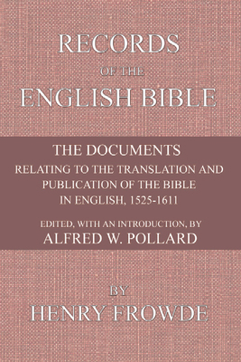 Records of the English Bible: The Documents Rel... 1579107575 Book Cover