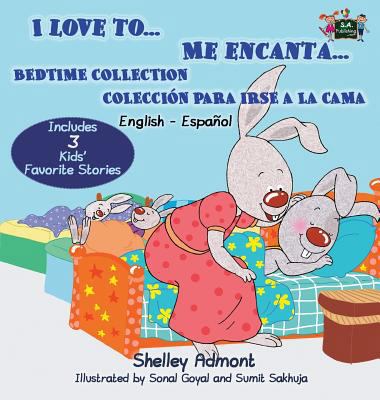 I Love to... Me encanta...: Bedtime Collection ... [Spanish] 1772686379 Book Cover