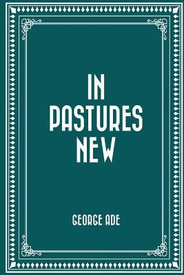 In Pastures New 1530322405 Book Cover