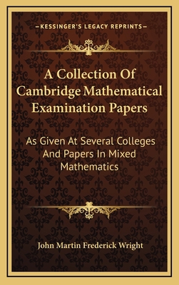 A Collection of Cambridge Mathematical Examinat... 1163695467 Book Cover