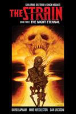 The Strain, Book Three: The Night Eternal 1616559772 Book Cover