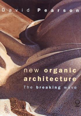 New Organic Architecture : The Breaking Wave 0520232895 Book Cover