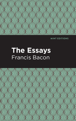 The Essays: Francis Bacon 1513220039 Book Cover