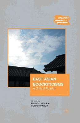 East Asian Ecocriticisms: A Critical Reader 1349445614 Book Cover