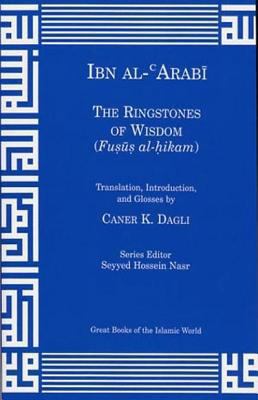 Ringstones of Wisdom: Fusus Al-Hikam 1567447252 Book Cover