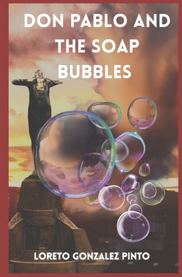 Don Pablo and the soap bubbles B0CKCYMVCD Book Cover