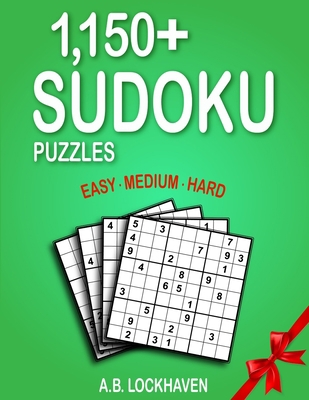 1,150+ Sudoku Puzzles: Easy, Medium, Hard [Large Print] 1947744755 Book Cover