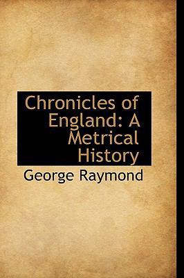 Chronicles of England: A Metrical History 1110717008 Book Cover