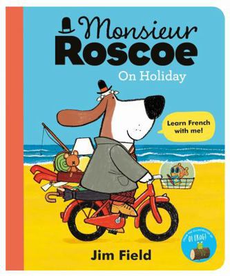 Monsieur Roscoe on Holiday 1444932675 Book Cover