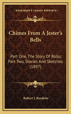 Chimes From A Jester's Bells: Part One, The Sto... 1164348566 Book Cover