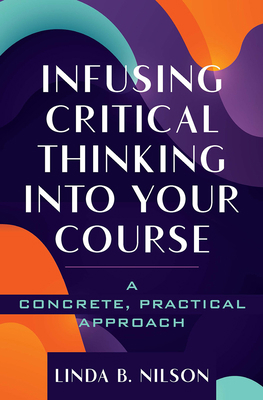 Infusing Critical Thinking Into Your Course: A ... 164267169X Book Cover