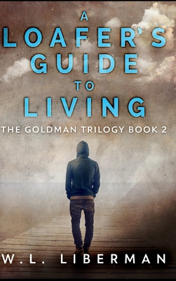 A Loafer's Guide To Living 1715194071 Book Cover