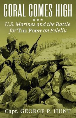 Coral Comes High: U.S. Marines and the Battle f... 1536932892 Book Cover