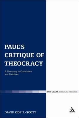 Paul's Critique of Theocracy: A/Theocracy in Co... 0567283356 Book Cover