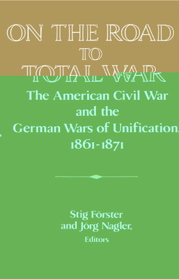 On the Road to Total War: The American Civil Wa... 0521560713 Book Cover