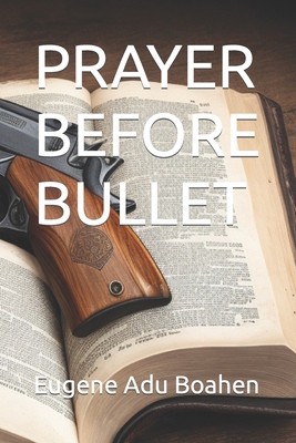 Prayer Before Bullet B0CH26VZ4Y Book Cover