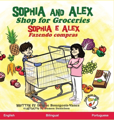 Sophia and Alex Shop for Groceries: Sophia e Al... [Portuguese] B0CHTZ8JQV Book Cover