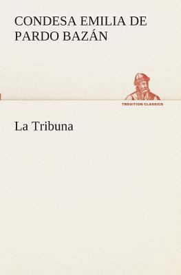 La Tribuna [Spanish] 3849525570 Book Cover
