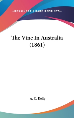 The Vine In Australia (1861) 110443654X Book Cover