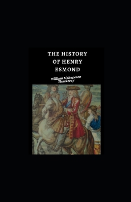 The History of Henry Esmond illustrated B08P414C45 Book Cover