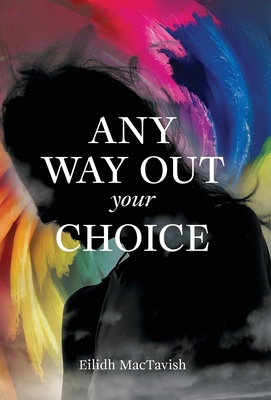 Any Way Out: Your Choice B0H3LWXNTG Book Cover