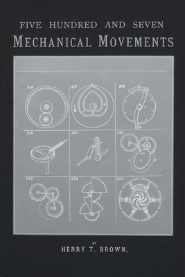 507 Mechanical Movements: Mechanisms and Devices 1879335638 Book Cover