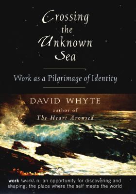 Crossing the Unknown Sea: Working as a Pilgrima... 1573221783 Book Cover