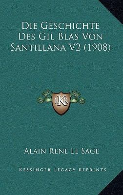 Die Geschichte Des Gil Blas Von Santillana V2 (... [German] 1166858804 Book Cover