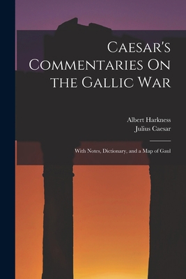 Caesar's Commentaries On the Gallic War: With N... 1015937713 Book Cover