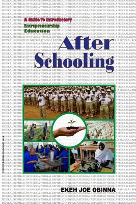 After Schooling: A Guide To Introductory Entrep... 1727237722 Book Cover