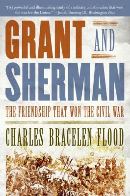 Grant and Sherman: The Friendship That Won the ... 0061148717 Book Cover