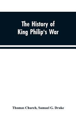 The history of King Philip's war; also of exped... 9353603277 Book Cover