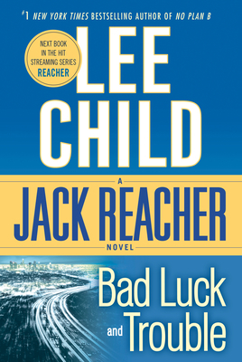 Bad Luck and Trouble: A Jack Reacher Novel 044042335X Book Cover